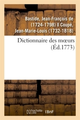 Dictionnaire des moeurs - Jean-François de Bastide
