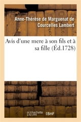 Avis d'une mere à son fils et à sa fille - Anne Thérèse de Marguenat de Courcelles Lambert