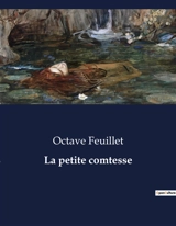 La petite comtesse - Octave Feuillet