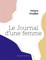 Le Journal d'une femme - Octave Feuillet