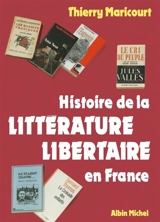 Histoire de la littérature libertaire en France - Thierry Maricourt