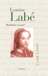 Louise Labé - Madeleine Lazard