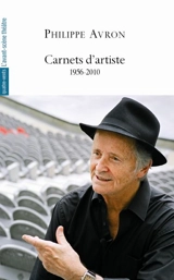 Carnets d'artiste : 1956-2010 - Philippe Avron