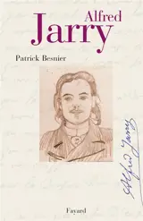 Alfred Jarry - Patrick Besnier
