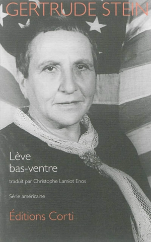 Lève bas-ventre - Gertrude Stein