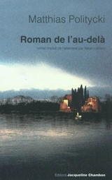 Roman de l'au-delà - Matthias Politycki