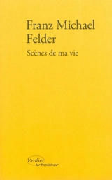 Scènes de ma vie - Franz Michael Felder