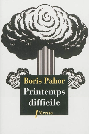 Printemps difficile - Boris Pahor