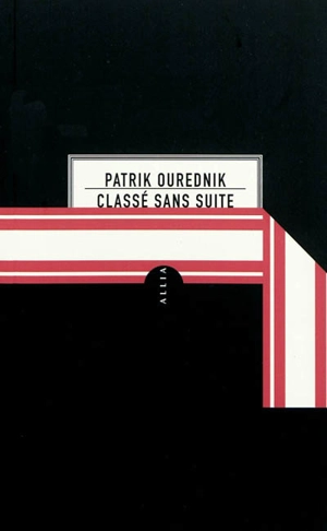 Classé sans suite - Patrik Ourednik