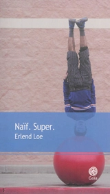 Naïf. Super. - Erlend Loe