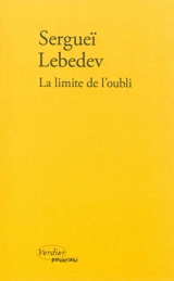 La limite de l'oubli - Sergueï Lebedev