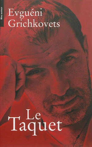 Le taquet - Evguéni Grichkovets