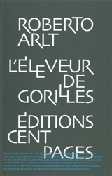 L'éleveur de gorilles - Roberto Arlt