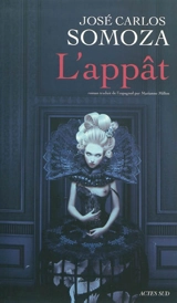 L'appât - José Carlos Somoza