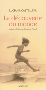 La découverte du monde - Luciana Castellina