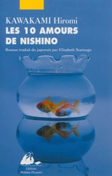 Les 10 amours de Nishino - Hiromi Kawakami