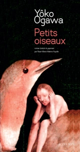 Petits oiseaux - Yôko Ogawa