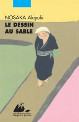 Le dessin au sable : et l'apparition vengeresse qui mit fin au sortilège - Akiyuki Nosaka