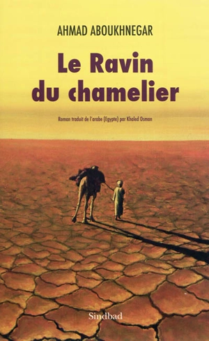 Le ravin du chamelier - Ahmad Aboukhnegar
