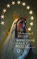 Notre-Dame d'Alice Bhatti - Mohammed Hanif