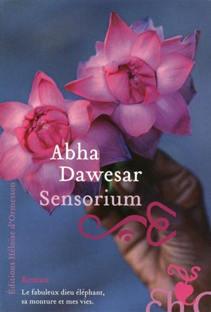 Sensorium - Abha Dawesar