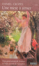 Une mère à aimer - Daniel Crozes