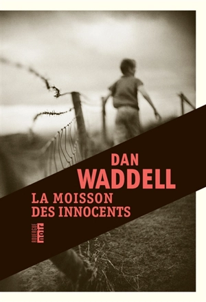 La moisson des innocents - Dan Waddell