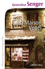 La maison Vogel - Geneviève Senger