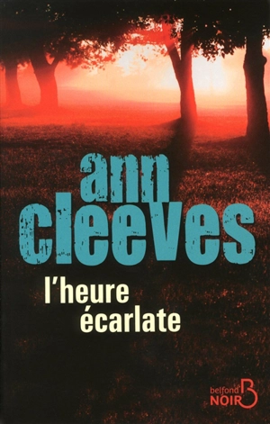 L'heure écarlate - Ann Cleeves