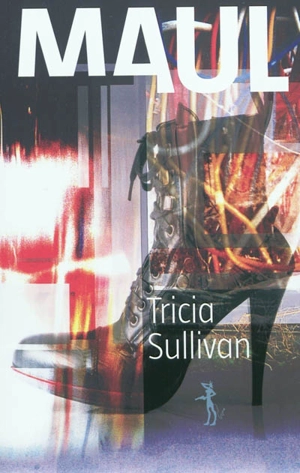 Maul - Tricia Sullivan
