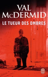 Le tueur des ombres - Val McDermid