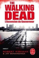 The walking dead. Vol. 1. L'ascension du Gouverneur - Robert Kirkman