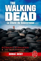 The walking dead. Vol. 3. La chute du Gouverneur - Robert Kirkman