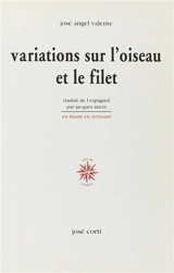 Variations sur l'oiseau et le filet - José Angel Valente