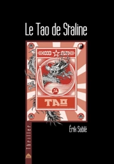 Le Tao de Staline - Erik Sablé