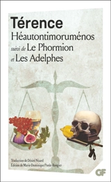 Héautontimoruménos. Le Phormion. Les Adelphes - Térence