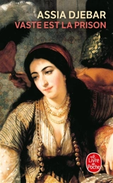 Vaste est la prison - Assia Djebar