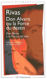 Don Alvaro ou La force du destin. Don Alvaro o La fuerza del sino - Angel de Saavedra Rivas