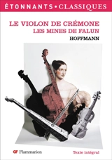 Le violon de Crémone. Les mines de Falun - Ernst Theodor Amadeus Hoffmann