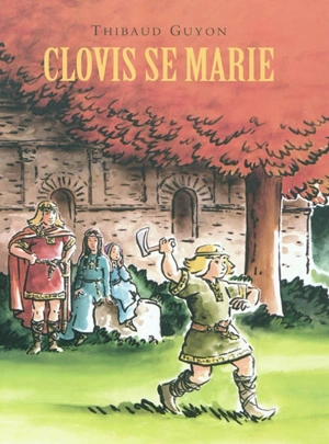 Clovis se marie - Thibaud Guyon