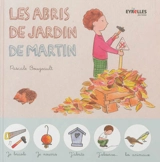 Les abris de jardin de Martin - Pascale Bougeault