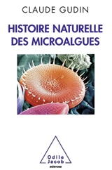 Histoire naturelle des microalgues - Claude Gudin