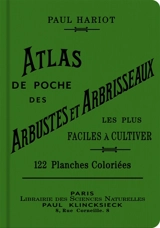 Atlas de poche des arbustes et arbrisseaux les plus faciles à cultiver - Paul Hariot