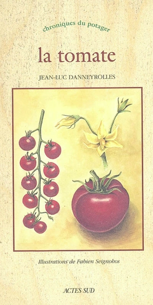 La tomate - Jean-Luc Danneyrolles