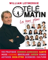 Télématin, les bons plans - William Leymergie