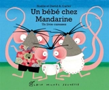 Un bébé chez Mandarine : un livre caresses - Noelle Carter