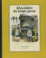 Abécédaire du temps passé - Jacques Lacarrière