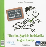 Les histoires inédites du Petit Nicolas. Nicolas Ssghir beddarija : Lughat Fransa - René Goscinny