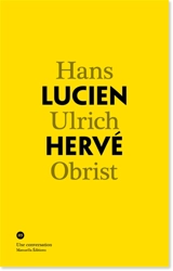 Lucien Hervé, Hans Ulrich Obrist : une conversation - Lucien Hervé