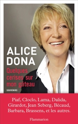 Quelques cerises sur mon gâteau... : souvenirs - Alice Dona
